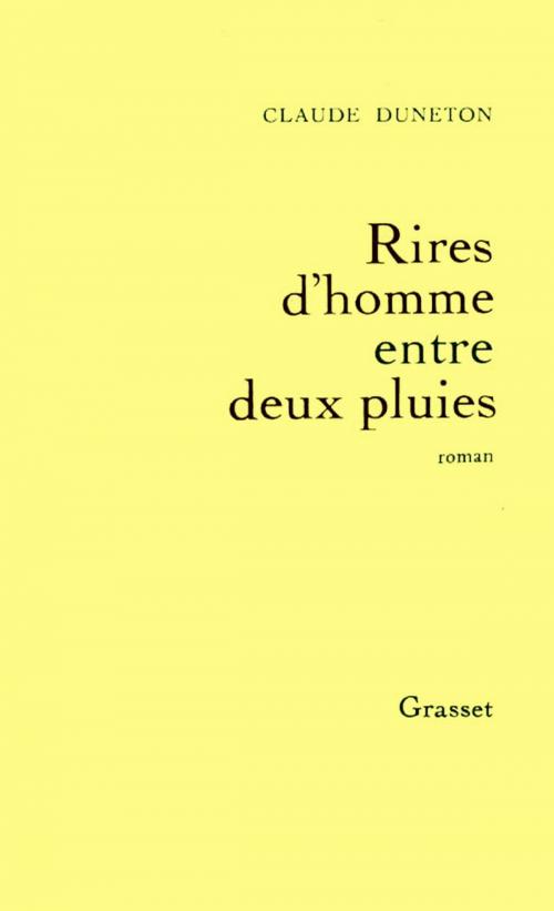 Cover of the book Rires d'homme entre deux pluies by Claude Duneton, Grasset