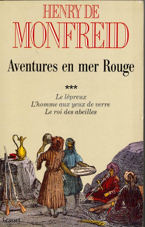Cover of the book Aventures en mer Rouge T03 by Henry de Monfreid, Grasset