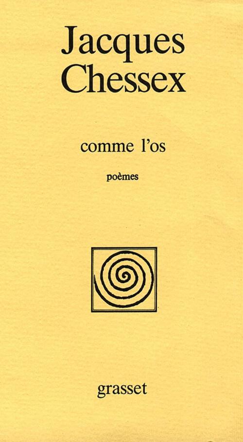 Cover of the book Comme l'os by Jacques Chessex, Grasset
