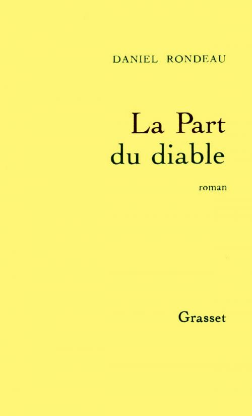 Cover of the book La part du diable by Daniel Rondeau, Grasset