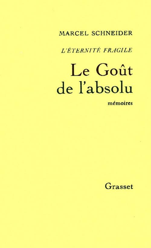 Cover of the book L'éternité fragile T04 by Marcel Schneider, Grasset