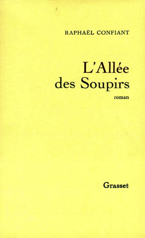 Cover of the book L'allée des soupirs by Raphaël Confiant, Grasset