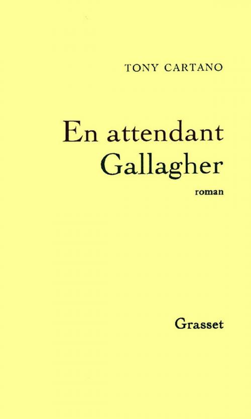 Cover of the book En attendant Gallagher by Tony Cartano, Grasset