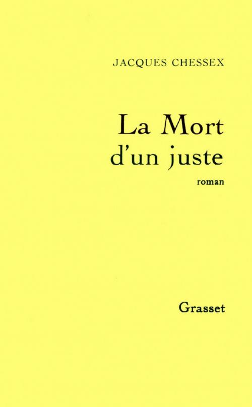 Cover of the book La mort d'un juste by Jacques Chessex, Grasset