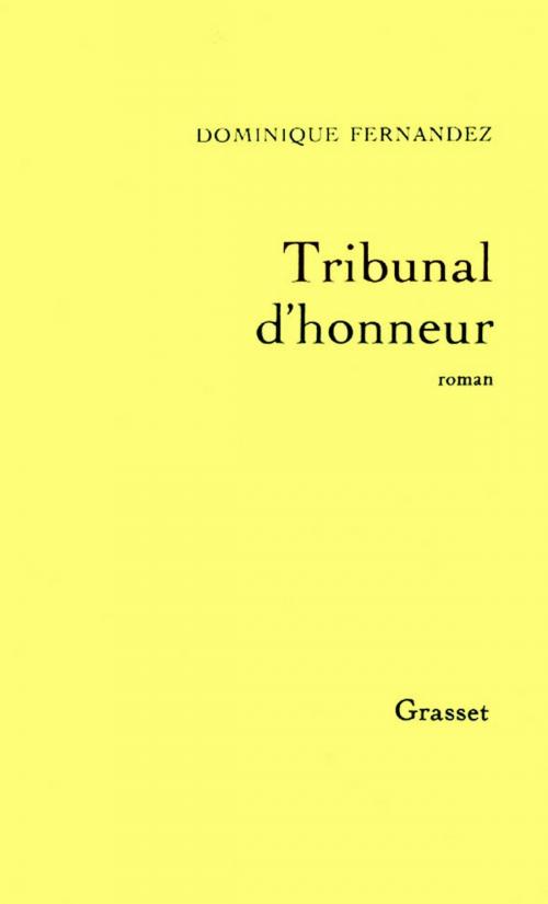 Cover of the book Tribunal d'honneur by Dominique Fernandez de l'Académie Française, Grasset