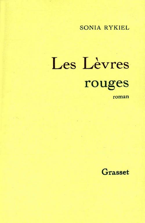 Cover of the book Les lèvres rouges by Sonia Rykiel, Grasset