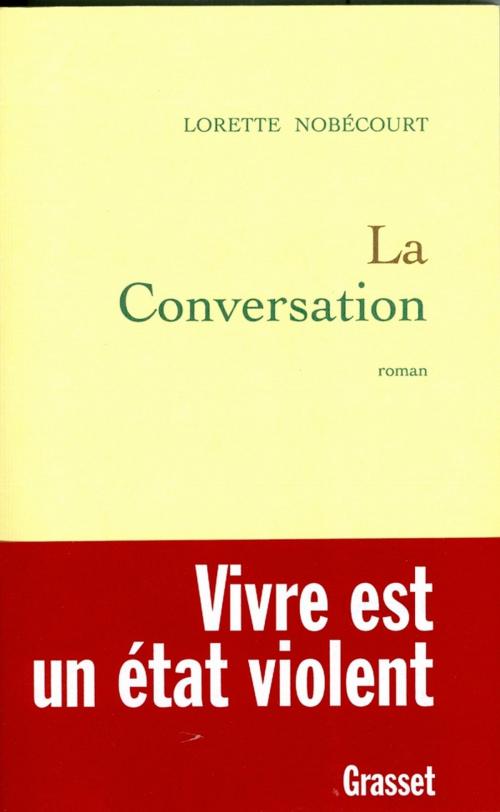 Cover of the book La conversation by Lorette Nobécourt, Grasset
