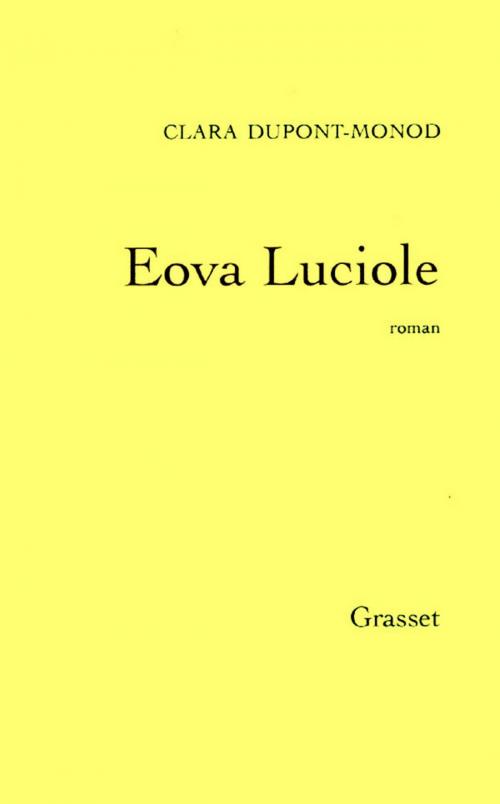 Cover of the book Eova Luciole by Clara Dupont-Monod, Grasset