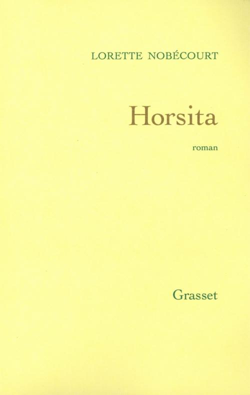 Cover of the book Horsita by Lorette Nobécourt, Grasset