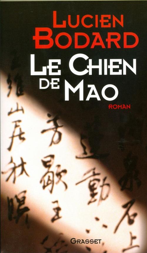 Cover of the book Le chien de Mao by Lucien Bodard, Grasset