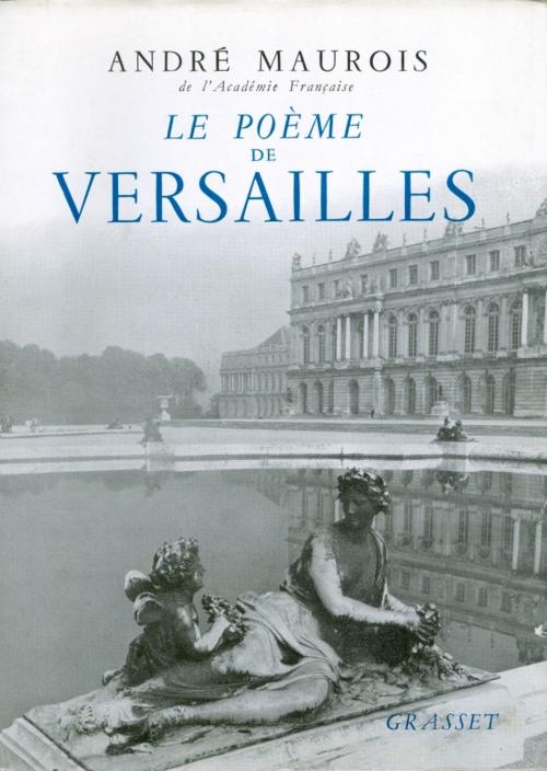 Cover of the book Le Poème de Versailles by André Maurois, Grasset