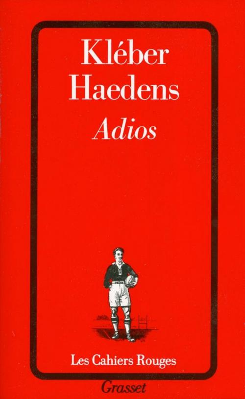 Cover of the book Adios by Kléber Haedens, Grasset