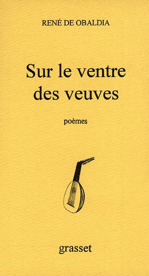 Cover of the book Sur le ventre des veuves by René de Obaldia, Grasset