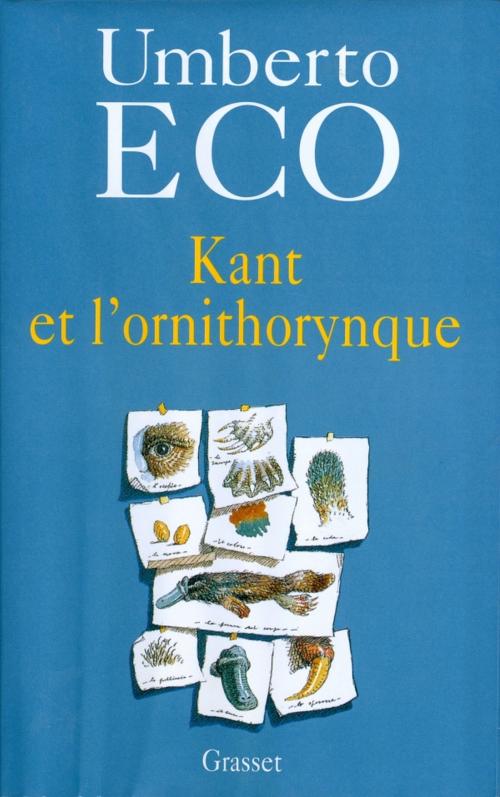 Cover of the book Kant et l'ornithorynque by Umberto Eco, Grasset