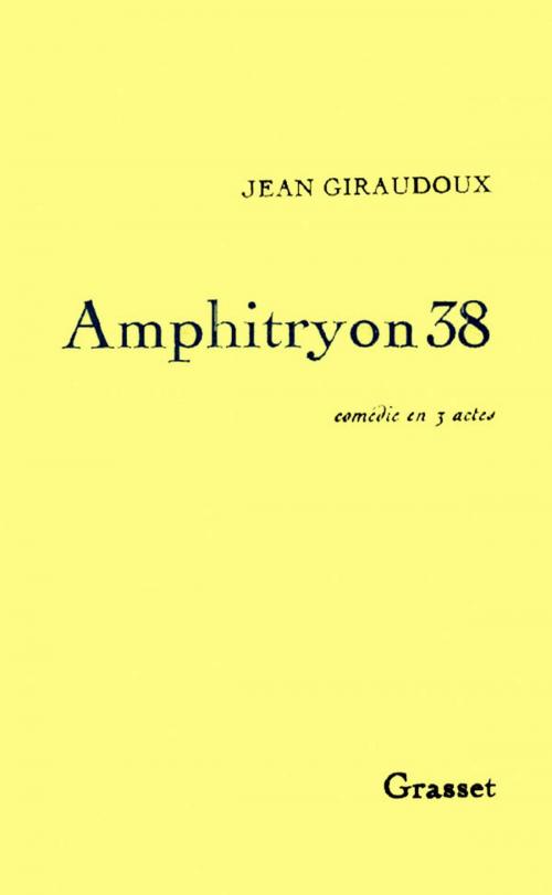Cover of the book Amphitryon 38 by Jean Giraudoux, Grasset