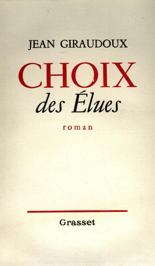 Cover of the book Choix des élues by Jean Giraudoux, Grasset