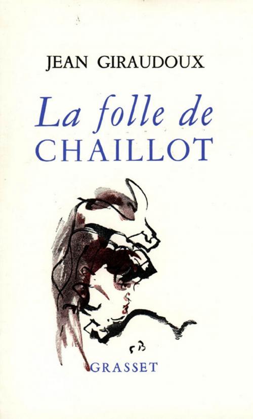 Cover of the book La folle de Chaillot by Jean Giraudoux, Grasset