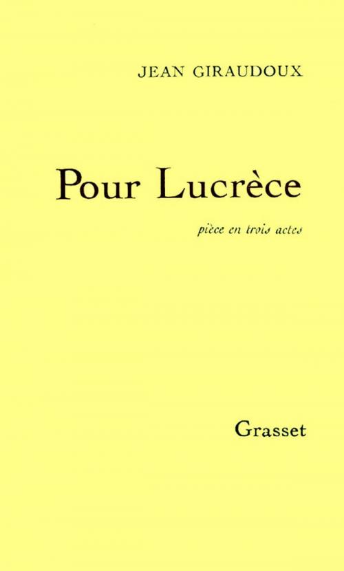 Cover of the book Pour Lucrèce by Jean Giraudoux, Grasset