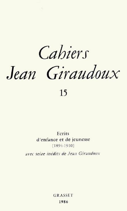 Cover of the book Cahiers numéro 15 by Jean Giraudoux, Grasset