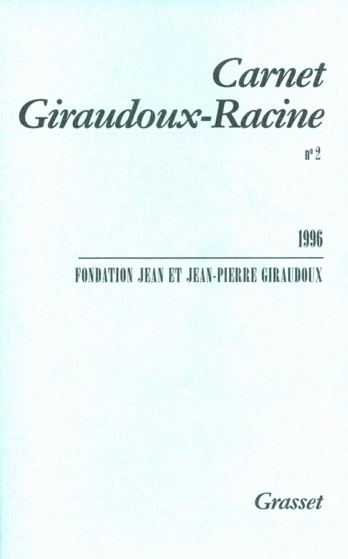 Cover of the book Carnet Giraudoux Racine Tome 2 by Jean Giraudoux, Grasset