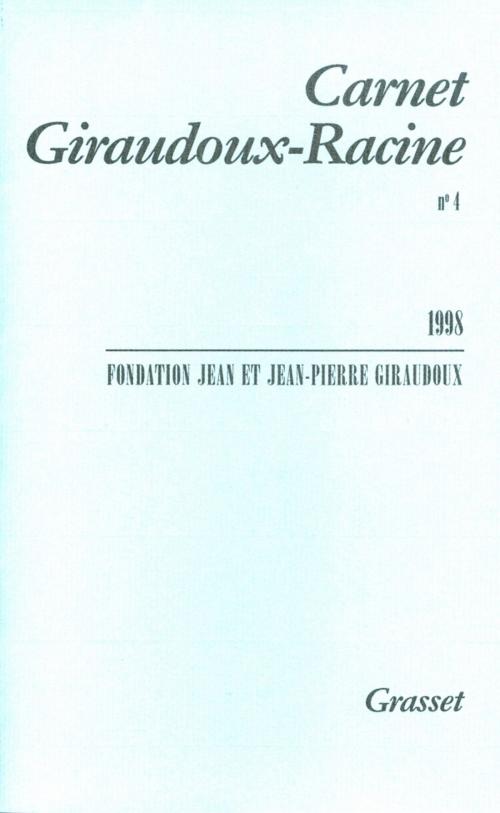 Cover of the book Carnet Giraudoux-Racine Tome 4 by Jean Giraudoux, Grasset