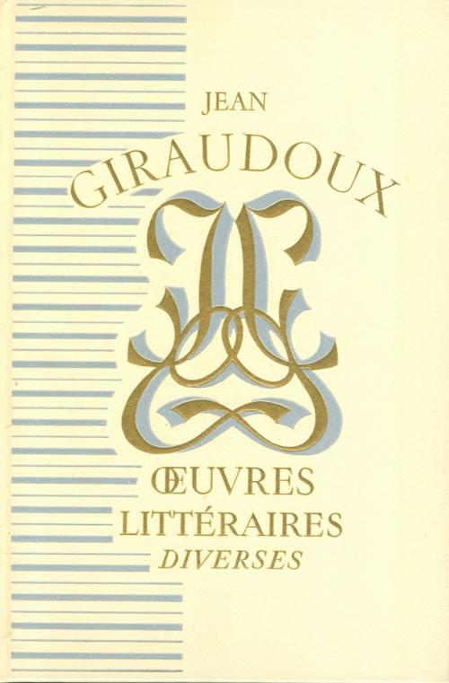 Cover of the book Oeuvres litteraires diverses by Jean Giraudoux, Grasset