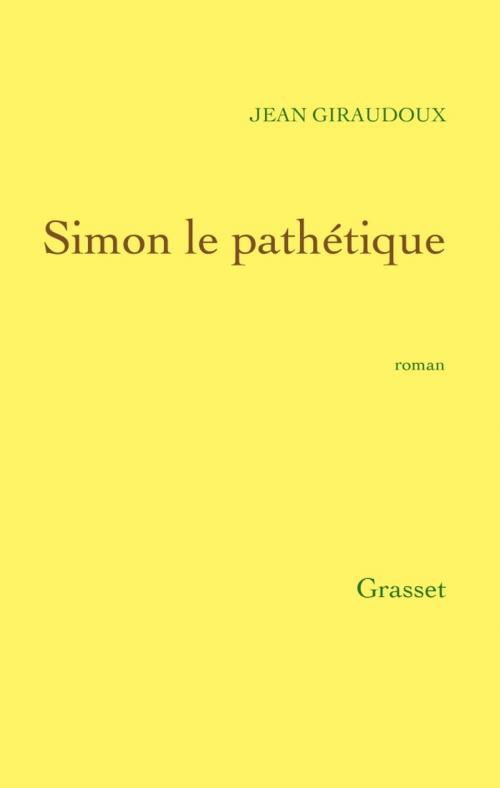 Cover of the book Simon le pathétique by Jean Giraudoux, Grasset