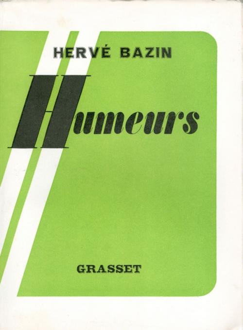 Cover of the book Humeurs by Hervé Bazin, Grasset