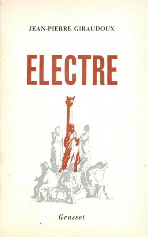 Cover of the book Electre by Jean-Pierre Giraudoux, Grasset