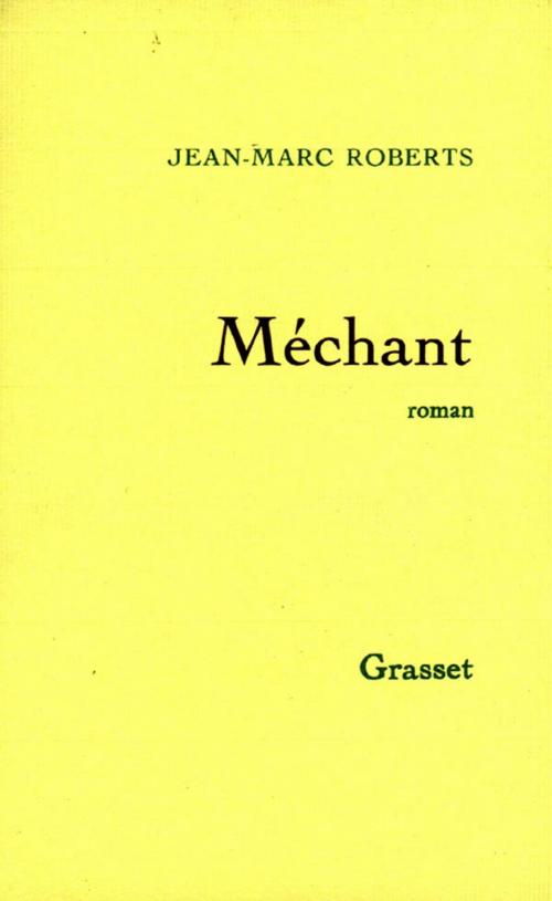 Cover of the book Méchant by Jean-Marc Roberts, Grasset