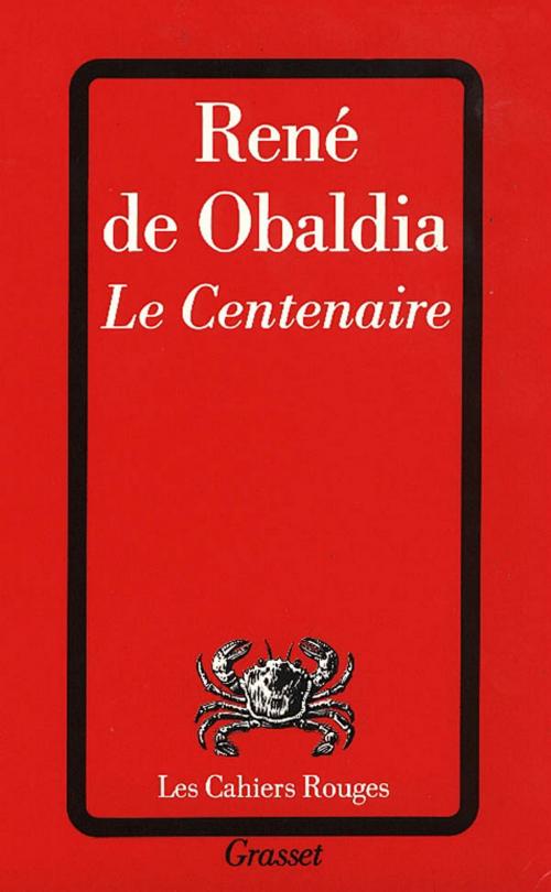 Cover of the book Le centenaire by René de Obaldia, Grasset