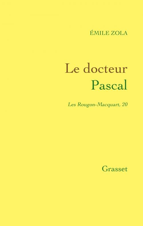 Cover of the book Le docteur Pascal by Émile Zola, Grasset