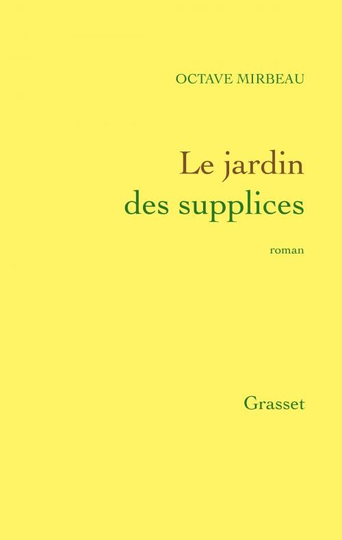 Cover of the book Le jardin des supplices by Octave Mirbeau, Grasset