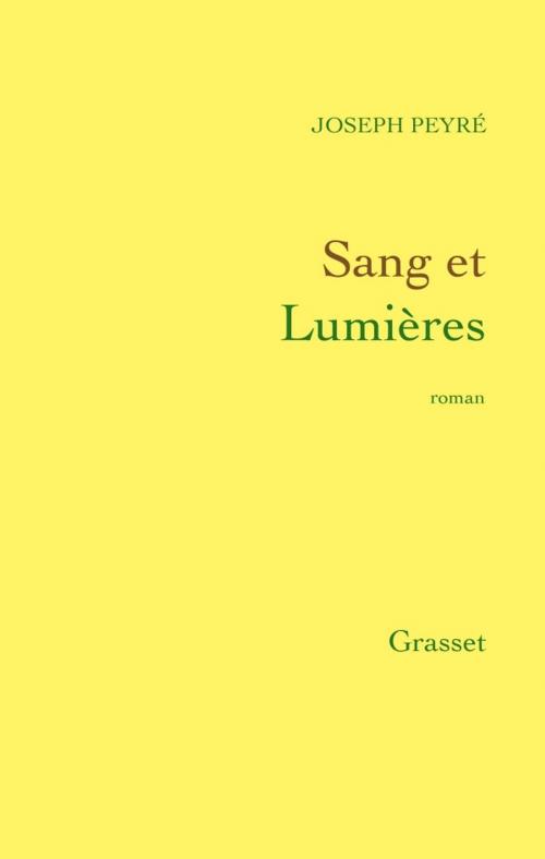 Cover of the book Sang et Lumières by Joseph Peyré, Grasset