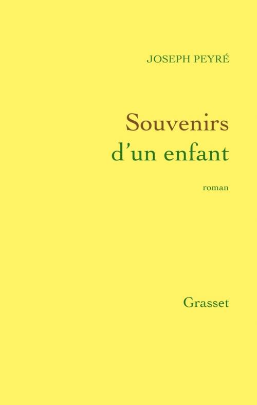 Cover of the book Souvenirs d'un enfant by Joseph Peyré, Grasset