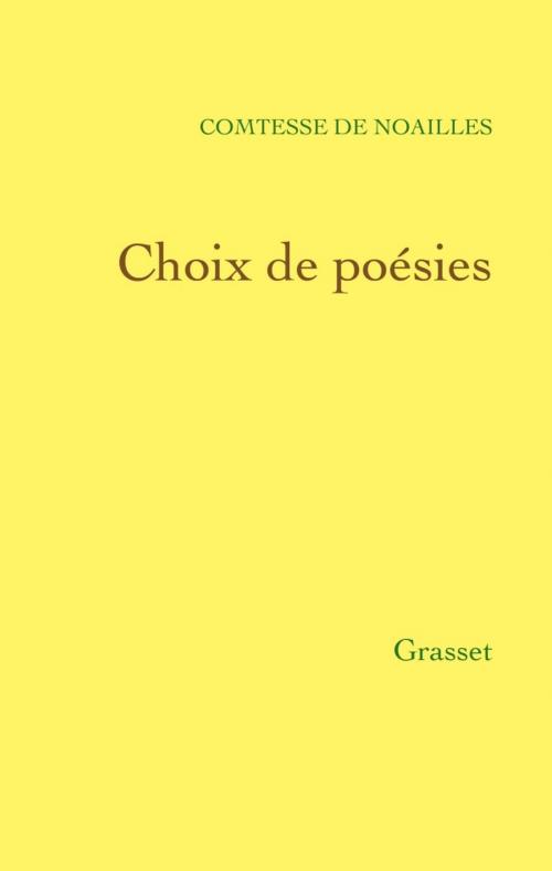 Cover of the book Choix de poésies by Anna de Noailles, Grasset