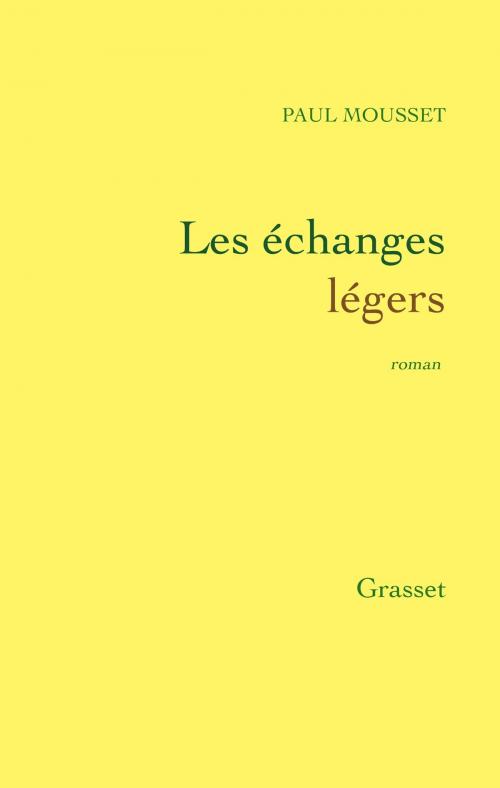 Cover of the book Les échanges légers by Paul Mousset, Grasset