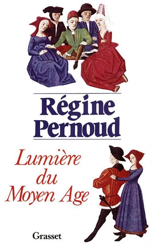 Cover of the book Lumière du Moyen Age by Régine Pernoud, Grasset