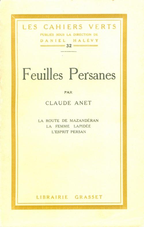 Cover of the book Feuilles persanes by Claude Anet, Grasset