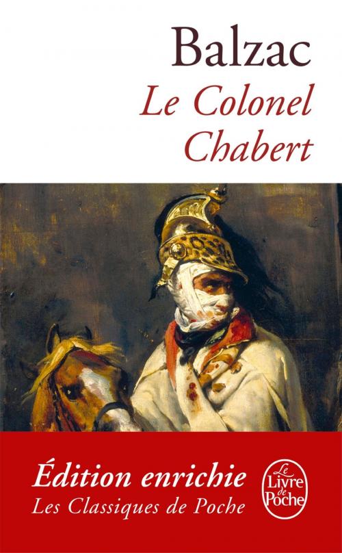 Cover of the book Le Colonel Chabert by Honoré de Balzac, Le Livre de Poche