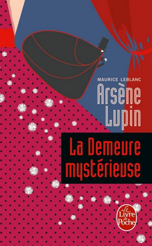 Cover of the book La Demeure mystérieuse by Maurice Leblanc, Le Livre de Poche