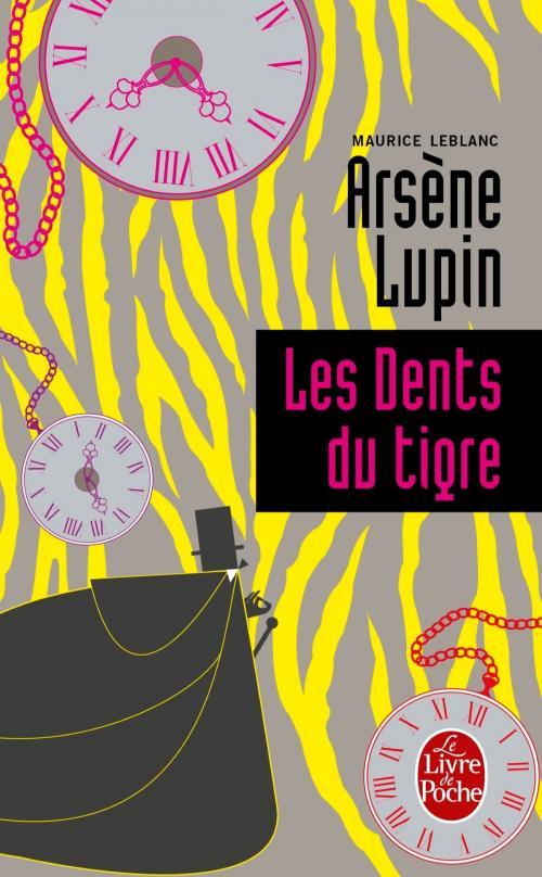 Cover of the book Les dents du tigre by Maurice Leblanc, Le Livre de Poche