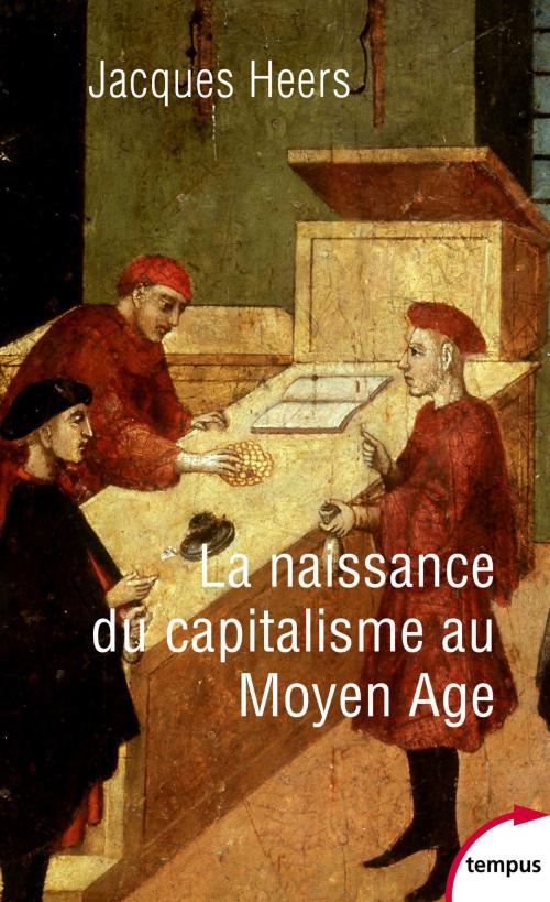 Cover of the book La naissance du capitalisme au Moyen Âge by Jacques HEERS, Place des éditeurs