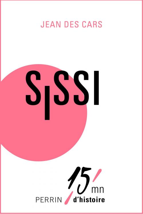 Cover of the book Sissi by Jean des CARS, Place des éditeurs