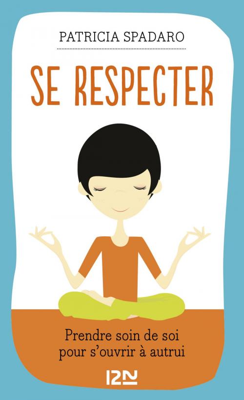 Cover of the book Se respecter by Patricia SPADARO, Fabrice MIDAL, Univers Poche