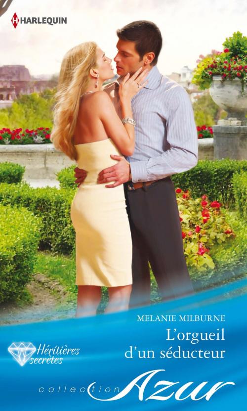Cover of the book L'orgueil d'un séducteur by Melanie Milburne, Harlequin