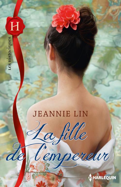Cover of the book La fille de l'empereur by Jeannie Lin, Harlequin