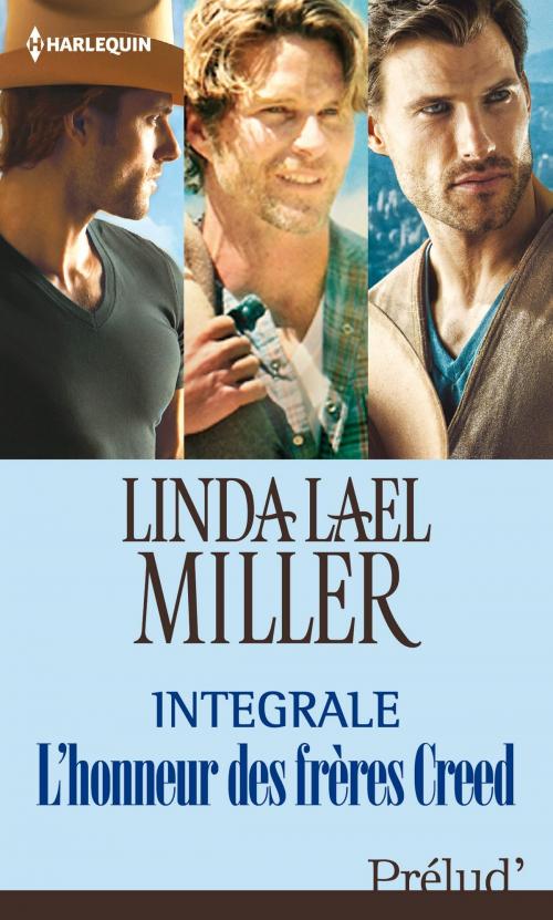 Cover of the book Pour l'honneur des frères Creed : l'intégrale de la série by Linda Lael Miller, Harlequin