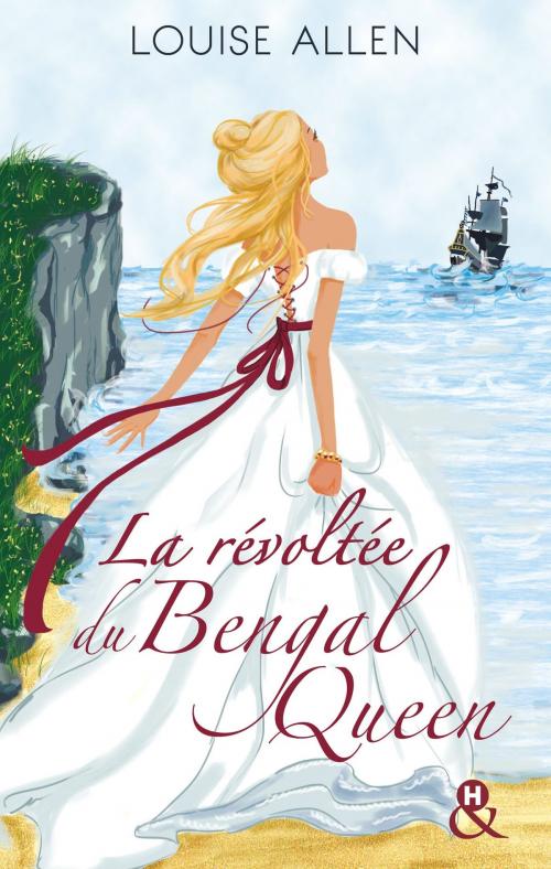 Cover of the book La révoltée du Bengal Queen by Louise Allen, Harlequin