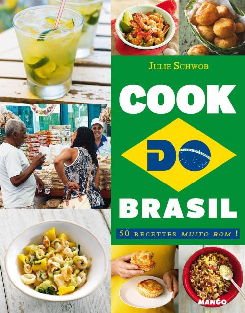 Cover of the book Cook do Brasil by Julie Schwob, Mango